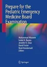 Prepare for the Pediatric Emergency Medicine Board Examination