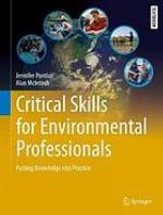 Critical skills for environmental professionals : putting knowledge into practice