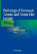 Pathology of Sinonasal Tumors and Tumor-Like Lesions
