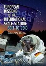 European missions to the International Space Station : 2013 to 2019