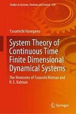 System theory of continuous time finite dimensional dynamical systems : the memories of Tsuyoshi Matsuo and R.E. Kalman