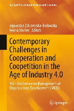Contemporary Challenges in Cooperation and Coopetition in the Age of Industry 4.0 : 10th Conference on Management of Organizations' Development (MOD)