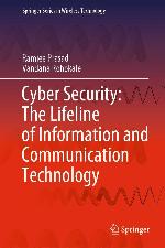 Cyber Security : the lifeline of information and communication technology