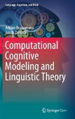 Computational Cognitive Modeling and Linguistic Theory
