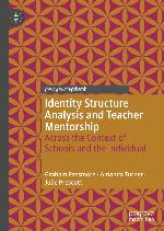 Identity Structure Analysis and Teacher Mentorship : Across the Context of Schools and the Individual.