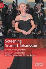 Screening Scarlett Johansson : Gender, Genre, Stardom