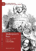 Shakespeare's fans : adapting the bard in the age of media fandom