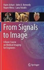 From signals to image : a basic course on medical imaging for engineers
