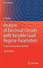 Analysis of electrical circuits with variable load regime parameters : projective geometry method