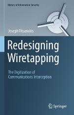 Redesigning Wiretapping : The Digitization of Communications Interception