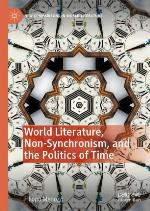 World Literature, Non-Synchronism, and the Politics of Time