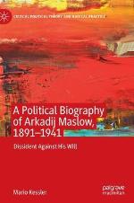 A Political Biography of Arkadij Maslow, 1891-1941