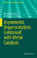 Asymmetric Organocatalysis Combined with Metal Catalysis