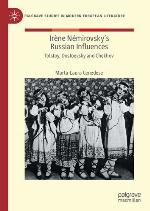 Irène Némirovsky's Russian influences : Tolstoy, Dostoevsky and Chekhov