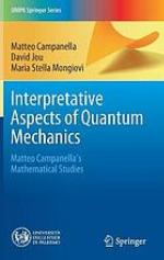 Interpretative Aspects of Quantum Mechanics : Matteo Campanella's mathematical studies