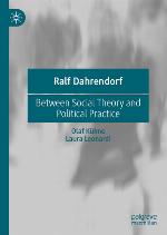 Ralf Dahrendorf : between social theory and political practice