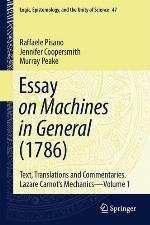 Essay on Machines in general (1786) : text, translations and commentaries. Lazare Carnot's mechanics - volume 1