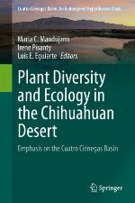 Plant Diversity and Ecology in the Chihuahuan Desert : Emphasis on the Cuatro Ciénegas Basin