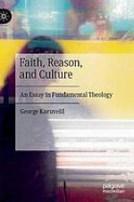 Faith, reason, and culture : an essay in fundamental theology