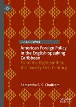 American foreign policy in the English-speaking Caribbean : from the Eighteenth to the Twenty-First Century