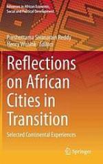 Reflections on African cities in transition : selected continental experiences
