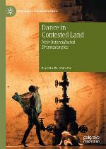 Dance in Contested Land : New Intercultural Dramaturgies