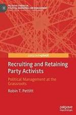 Recruiting and Retaining Party Activists.