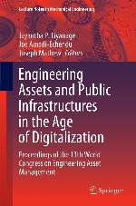 Engineering assets and public infrastructures in the age of digitalization : proceedings of the 13th World Congress on Engineering Asset Management