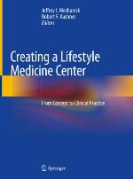 Creating a Lifestyle Medicine Center : From Concept to Clinical Practice