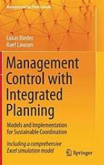 Management Control with Integrated Planning : Models and Implementation for Sustainable Coordination