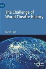 The Challenge of World Theatre History