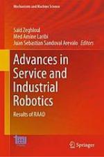 Advances in service and industrial robotics : results of RAAD