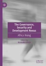 The Governance, Security and Development Nexus : Africa Rising