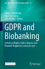 GDPR and Biobanking : Individual Rights, Public Interest and Research Regulation across Europe