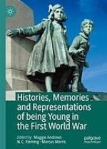 Histories, memories and representations of being young in the First World War