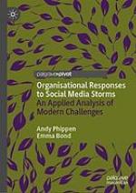 Organisational responses to social media storms : an applied analysis of modern challenges
