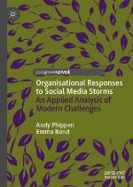 Organisational responses to social media storms : an applied analysis of modern challenges