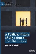 A Political History of Big Science