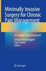 Minimally invasive surgery for chronic pain management : an evidence-based approach