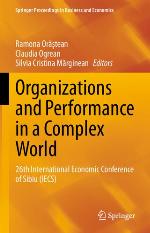 Organizations and performance in a complex world : 26th international Economic Conference of Sibiu (IECS)