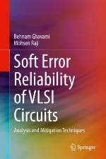 Soft Error Reliability of VLSI Circuits : Analysis and Mitigation Techniques