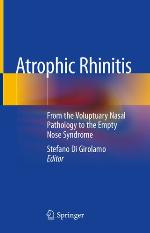 Atrophic rhinitis : from the voluptuary nasal pathology to the empty nose syndrome