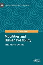 Mobilities and Human Possibility (Palgrave Studies in Creativity and Culture)