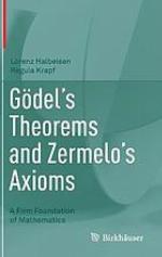 GOEDEL'S THEOREMS AND ZERMELO'S AXIOMS : a firm foundation of mathematics.