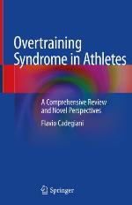 Overtraining syndrome in athletes : a comprehensive review and novel perspectives