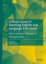 Critical issues in teaching English and language education : international research perspectives