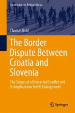The Border Dispute Between Croatia and Slovenia : The Stages of a Protracted Conflict and Its Implications for EU Enlargement