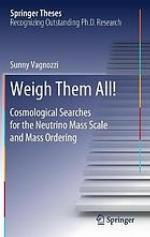 Weigh them all ! : cosmological searches for the neutrino mass scale and mass ordering
