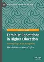Feminist repetitions in higher education : interrupting career categories