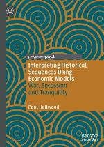 Interpreting Historical Sequences Using Economic Models
